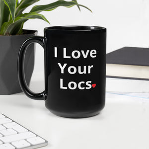I Love Your Locs Mug
