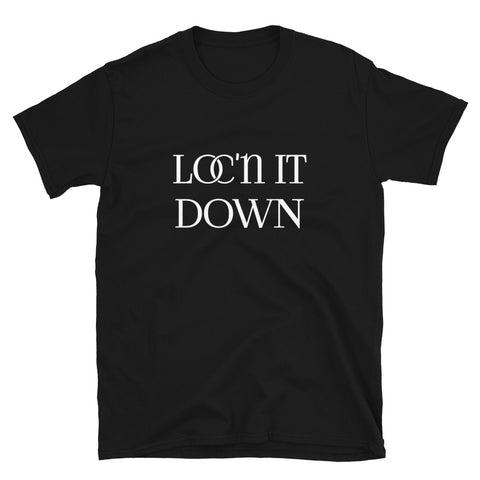 Loc'n it Down (Black) Short-Sleeve Unisex T-Shirt