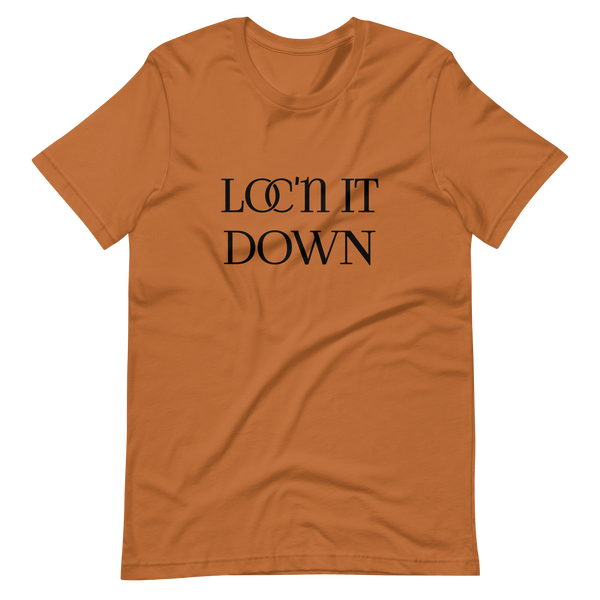 Loc'n it Down Short-Sleeve Unisex T-Shirt