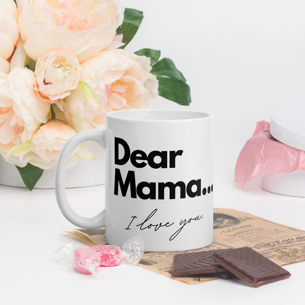 Dear Mama Mug